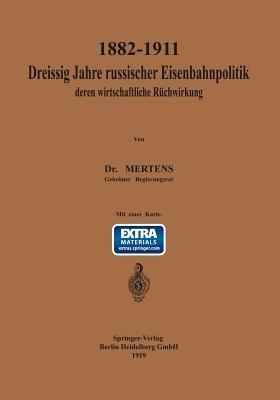 Ibs 1882–1911 Dreißig Jahre Russischer Eisenbahnpolitik Und Deren Wirtschaftliche Rückwirkung