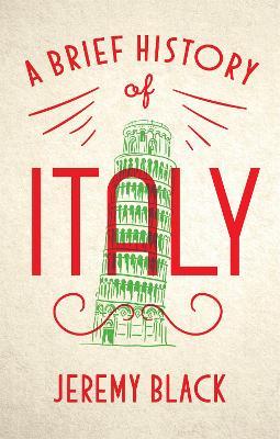 Ibs A Brief History of Italy: Indispensable for Travellers