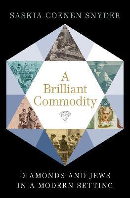 Ibs A Brilliant Commodity: Diamonds and Jews in a Modern Setting
