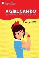 Ibs A Girl Can Do: Recognizing and Representing Girlhood (Color)