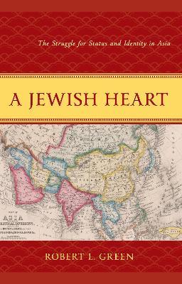 Ibs A Jewish Heart: The Struggle for Status and Identity in Asia
