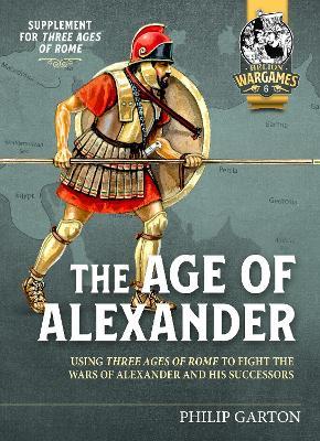 Ibs Age Of Alexander: Fast Play Rules For Exciting Ancient Battles