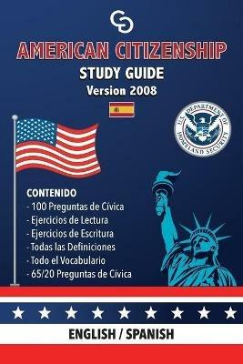 Ibs American Citizenship Study Guide - (Version 2008) By Casi Gringos.: English - Spanish