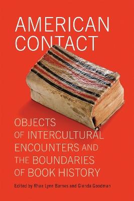 Ibs American Contact: Objects of Intercultural Encounters and the Boundaries of Book History