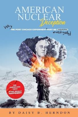 Ibs American Nuclear Deception: Why the Port Chicago experiment must be investigated