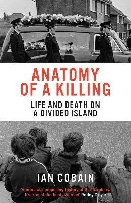 Ibs Anatomy of a Killing: Life and Death on a Divided Island