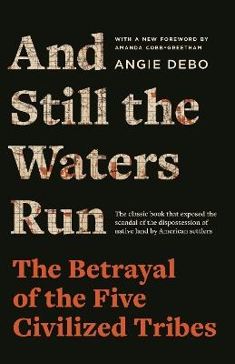Ibs And Still the Waters Run: The Betrayal of the Five Civilized Tribes