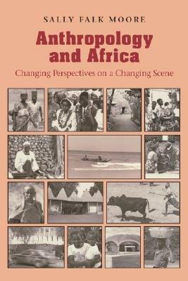 Ibs Anthropology and Africa: Changing Perspectives on a Changing Scene