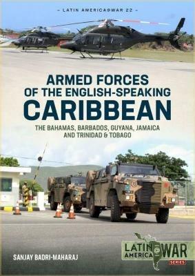 Ibs Armed Forces of the English-Speaking Caribbean: The Bahamas Barbados Guyana Jamaica and Trinidad & Tobago