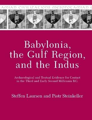 Ibs Babylonia the Gulf Region and the Indus: Archaeological and Textual Evidence for Contact in the Third and Early Second Millennia B.C