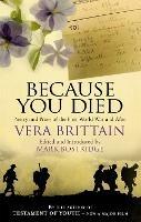 Ibs Because You Died: Poetry and Prose of the First World War and After