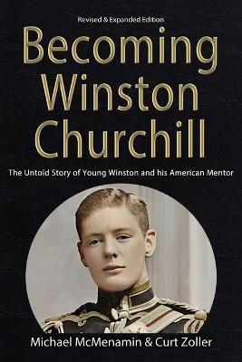 Ibs Becoming Winston Churchill: The Untold Story Of Young Winston And His American Mentor