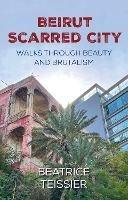 Ibs Beirut: Scarred City Walks through Beauty and Brutalism