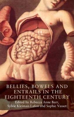 Ibs Bellies Bowels and Entrails in the Eighteenth Century
