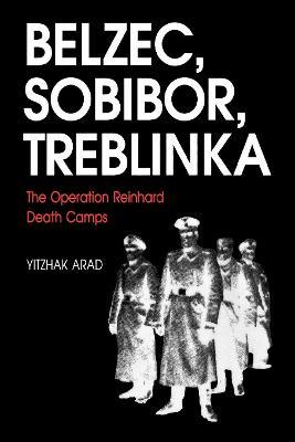 Ibs Belzec Sobibor Treblinka: The Operation Reinhard Death Camps