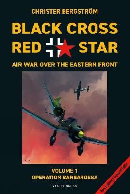 Ibs Black Cross Red Star Air War Over the Eastern Front Volume 1: Barbarossa