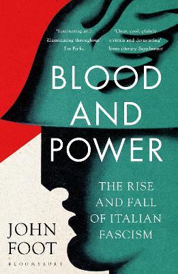 Ibs Blood and Power: The Rise and Fall of Italian Fascism