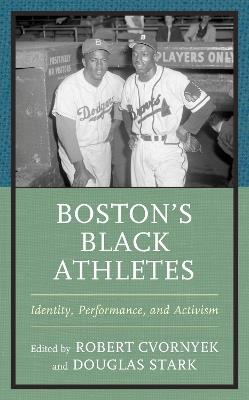 Ibs Boston’s Black Athletes: Identity Performance and Activism