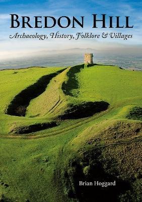 Ibs Bredon Hill: Archaeology History Folklore & Villages