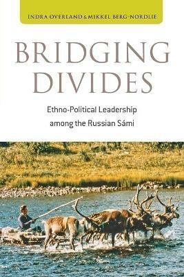 Ibs Bridging Divides: Ethno-Political Leadership among the Russian Sami