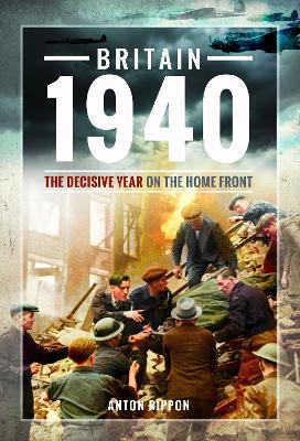 Ibs Britain 1940: The Decisive Year On The Home Front