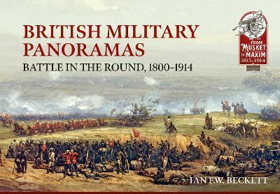 Ibs British Military Panoramas: Battle in the Round 1800-1914