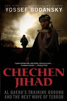 Ibs Chechen Jihad: Al Qaeda's Training Ground and the Next Wave of Terror