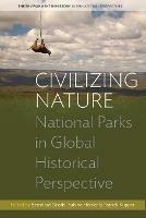 Ibs Civilizing Nature: National Parks in Global Historical Perspective