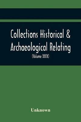 Ibs Collections Historical & Archaeological Relating To Montgomeryshire And Its Borders (Volume Xxix)