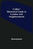 Ibs Collins' Illustrated Guide to London and Neighbourhood