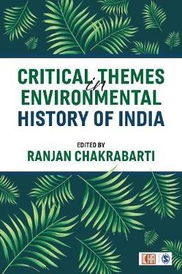 Ibs Critical Themes in Environmental History of India