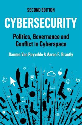 Ibs Cybersecurity: Politics Governance And Conflict In Cyberspace