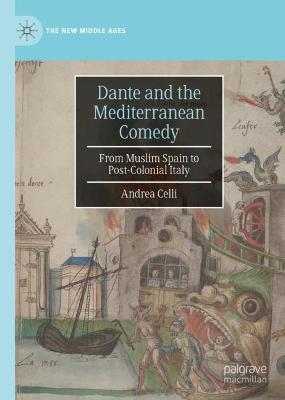 Ibs Dante and the Mediterranean Comedy: From Muslim Spain to Post-Colonial Italy