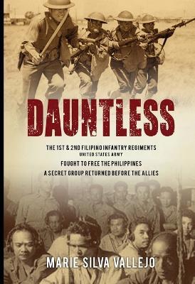 Ibs Dauntless: The 1st & 2nd Filipino Infantry Regiments United States Army