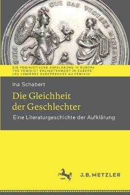Ibs Die Gleichheit der Geschlechter: Eine Literaturgeschichte der Aufklärung