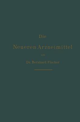 Ibs Die neueren Arzneimittel: Für Apotheker Aerzte und Drogisten
