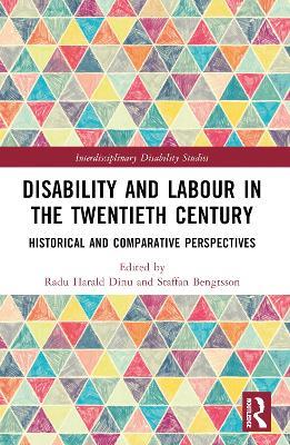 Ibs Disability and Labour in the Twentieth Century: Historical and Comparative Perspectives