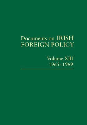 Ibs Documents on Irish Foreign Policy v. 13: 1965-1969