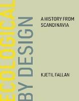 Ibs Ecological by Design: A History from Scandinavia