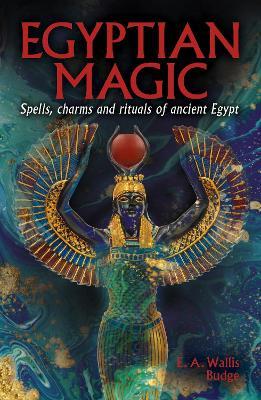 Ibs Egyptian Magic: Spells charms and rituals of ancient Egypt