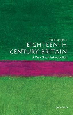 Ibs Eighteenth-Century Britain: A Very Short Introduction