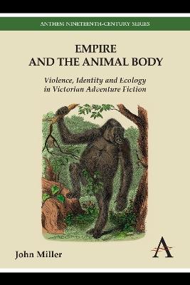 Ibs Empire and the Animal Body: Violence Identity and Ecology in Victorian Adventure Fiction