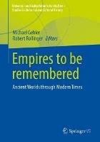 Ibs Empires to be remembered: Ancient Worlds through Modern Times