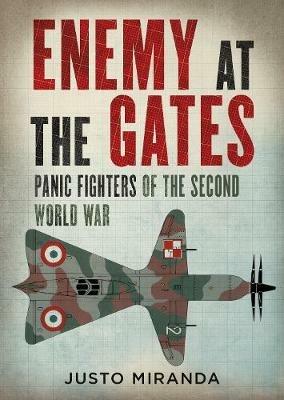 Ibs Enemy at the Gates: Panic Fighters of the Second World War