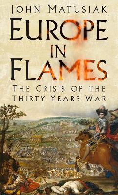 Ibs Europe in Flames: The Crisis of the Thirty Years War