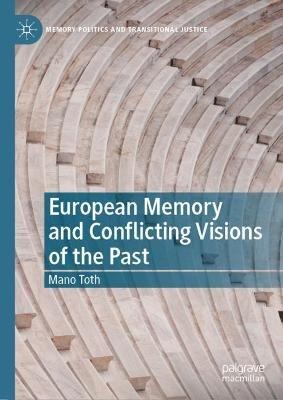 Ibs European Memory and Conflicting Visions of the Past
