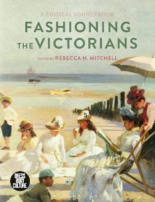 Ibs Fashioning the Victorians: A Critical Sourcebook