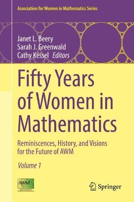 Ibs Fifty Years of Women in Mathematics: Reminiscences History and Visions for the Future of AWM