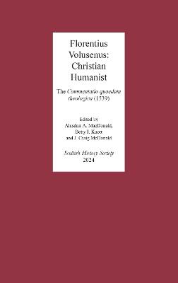Ibs Florentius Volusenus: Christian Humanist: The Commentatio Quaedam Theologica (1539)