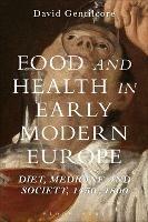 Ibs Food and Health in Early Modern Europe: Diet Medicine and Society 1450-1800